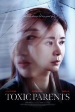 Nonton Film Toxic Parents (2023)